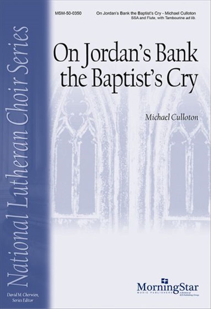 On Jordan's Bank the Baptist's Cry
